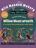 Willow moon wreath Makery session